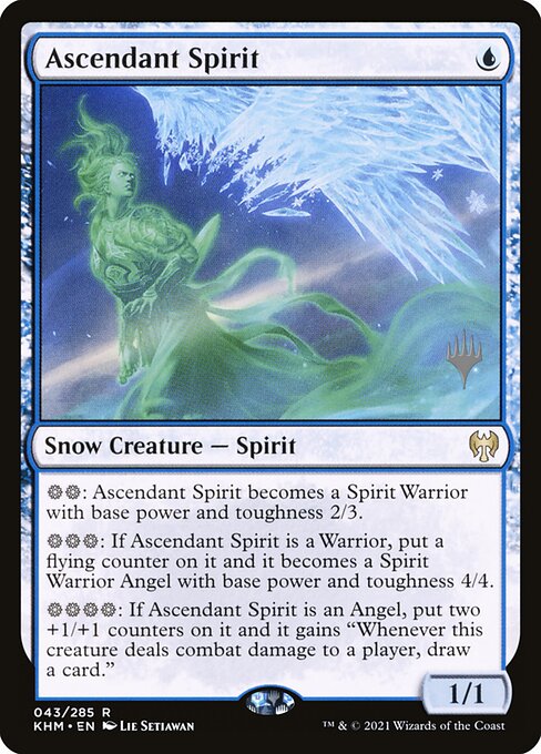 Ascendant Spirit {U} - Snow Creature — Spirit - {S}{S}: This creature becomes a Spirit Warrior with base power and toughness 2/3. {S}{S}{S}: If this creature is a Warrior, put a flying counter on it and it becomes a Spirit Warrior Angel with base power and toughness 4/4. {S}{S}{S}{S}: If this creature is an Angel, put two +1/+1 counters on it and it gains "Whenever this creature deals combat damage to a player, draw a card." - 1/1
