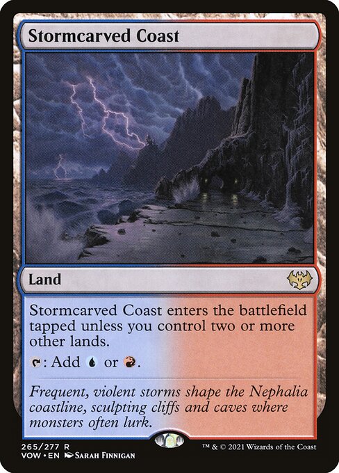 Stormcarved Coast - Land - This land enters tapped unless you control two or more other lands. {T}: Add {U} or {R}.