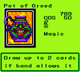 Judah translation of Pot of Greed: Pot of Greed Magic Draw up to 2 cards if hand allows it